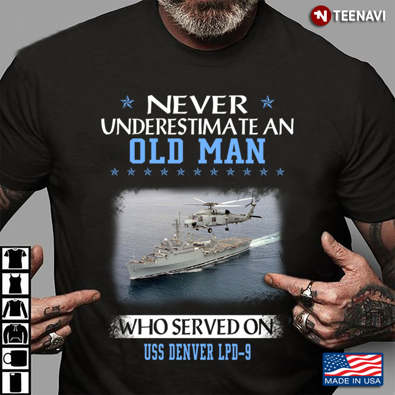 Never Underestimate An Old Man Who Served On USS Denver LPD-9