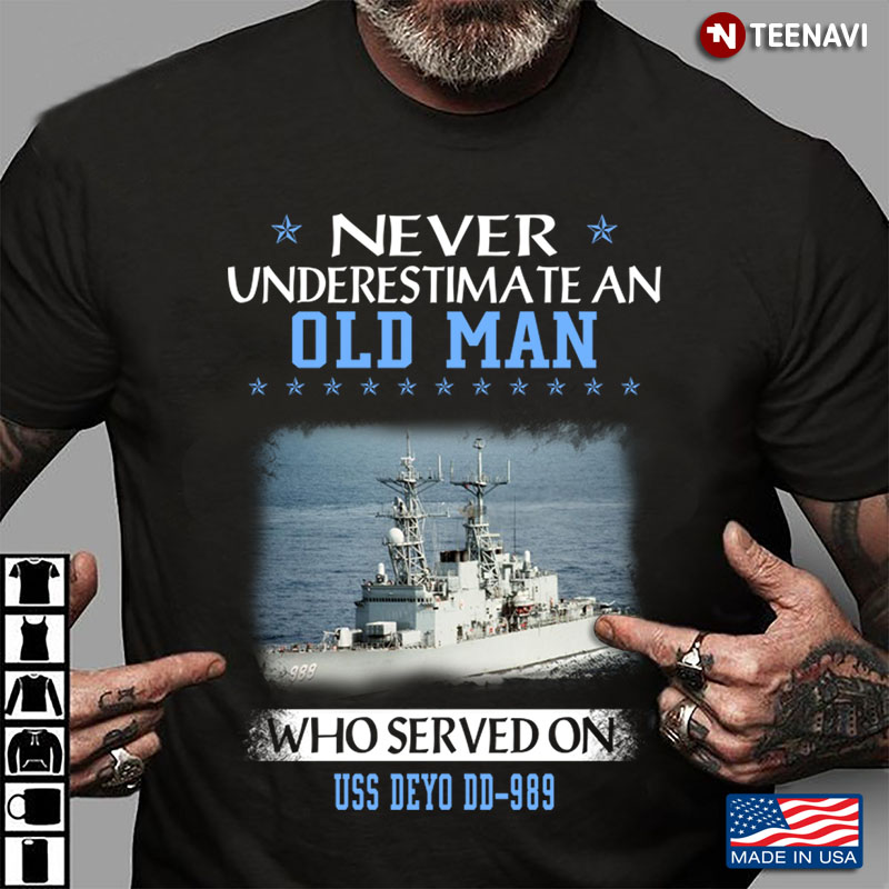 Never Underestimate An Old Man Who Served On USS Deyo DD-989