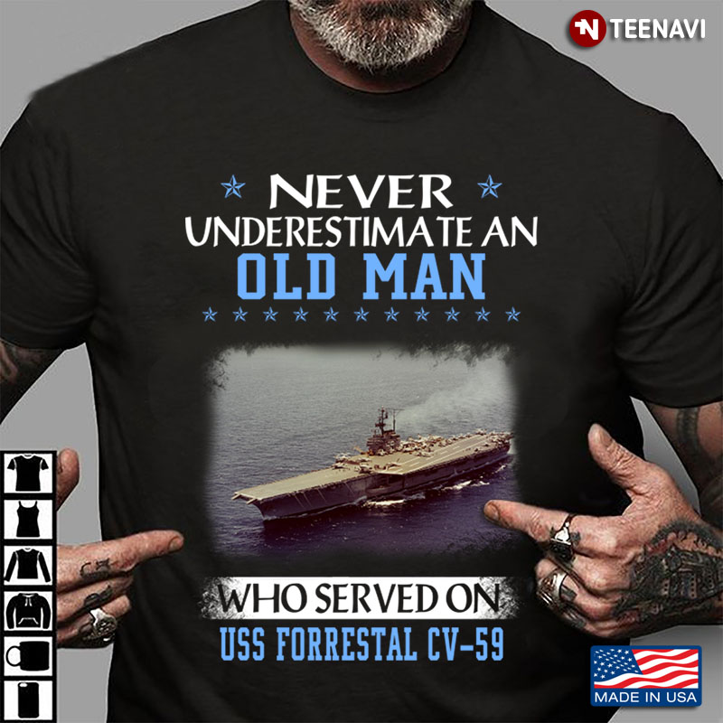 Never Underestimate An Old Man Who Served On USS Forrestal CV-59