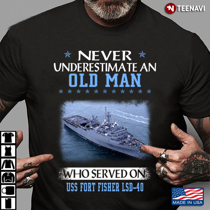Never Underestimate An Old Man Who Served On USS Fort Fisher LSD-40