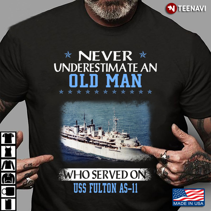Never Underestimate An Old Man Who Served On USS Fulton AS-11