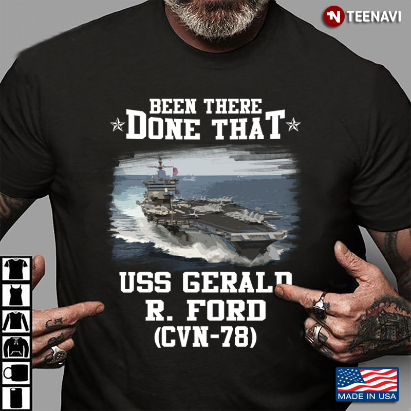 Been There Done That USS Gerald R, Ford CVN-78