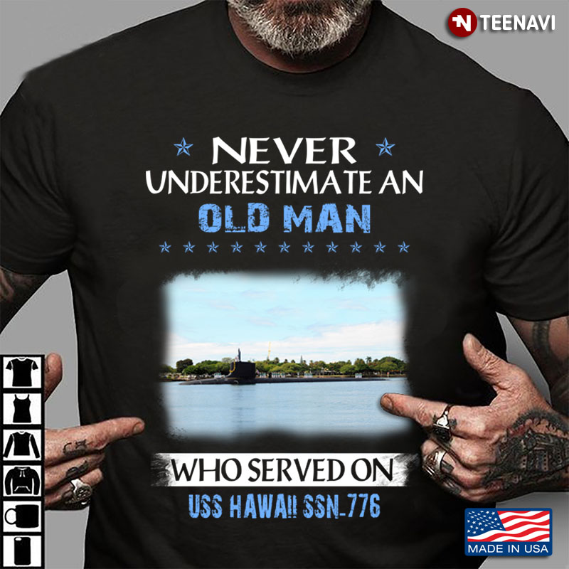 Never Underestimate An Old Man Who Served On USS Hawaii SSN-776