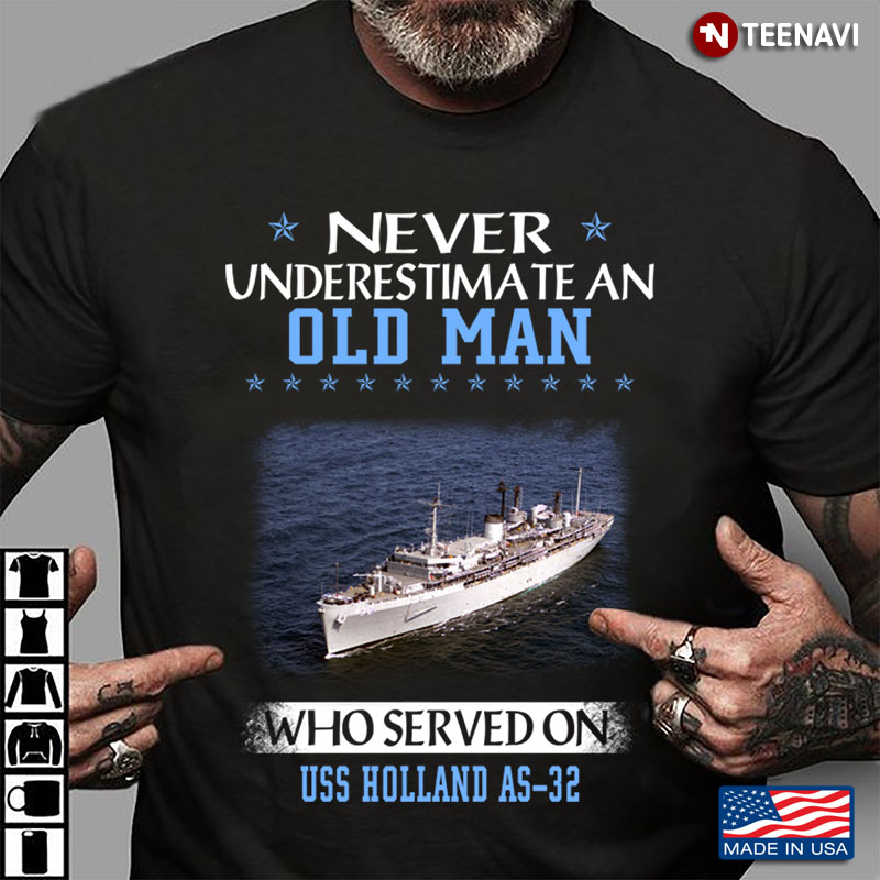 Never Underestimate An Old Man Who Served On USS Holland AS- 32