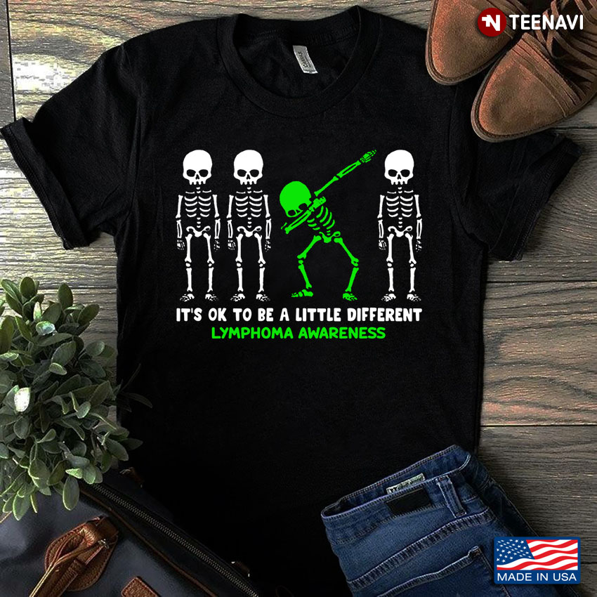 Skeletons It's Ok To Be A Little Different Lymphoma Awareness