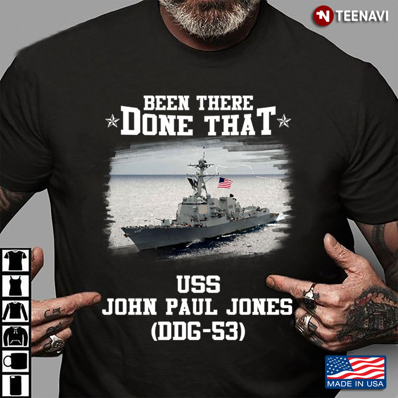 Been There Done That USS John Paul Jones DDG - 53