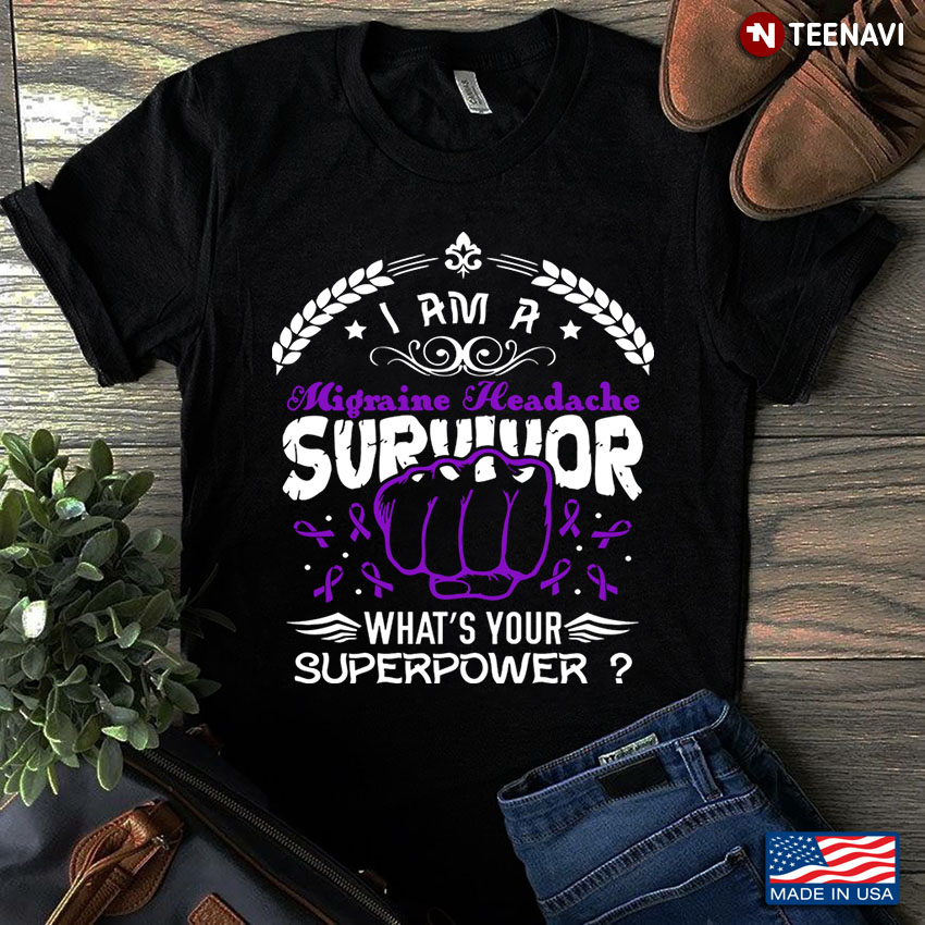 I Am A Migraine Headache Survivor What's Your Superpower