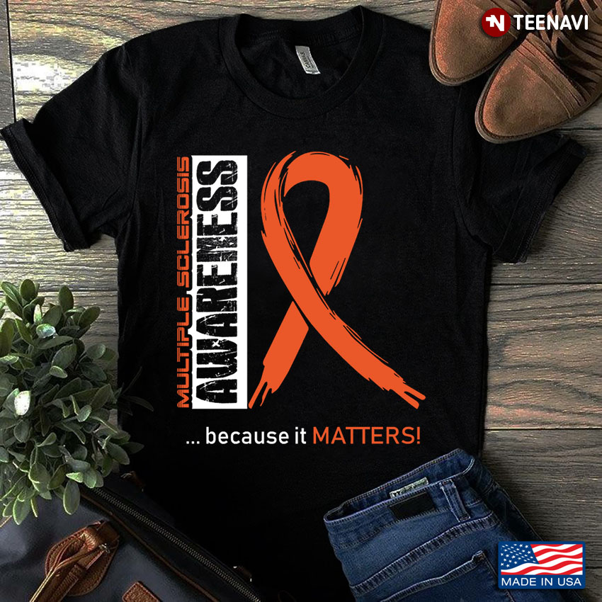 Multiple Sclerosis Awareness Because It Matters Orange Ribbon