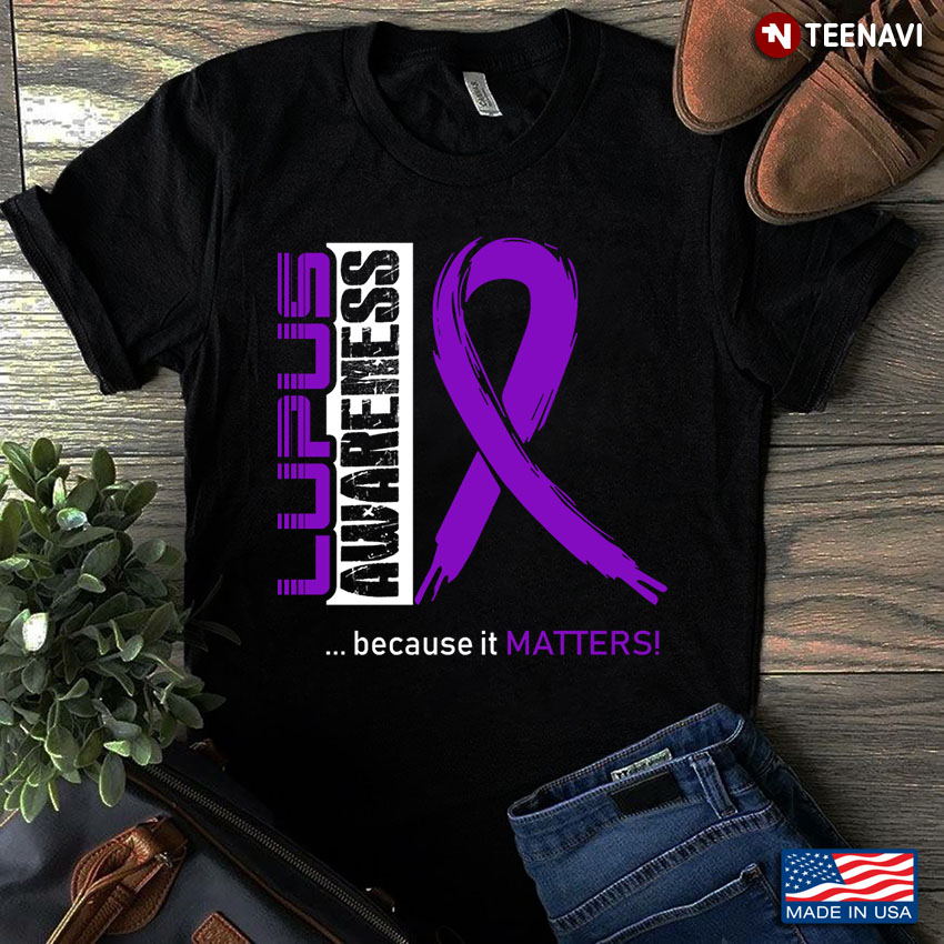 Lupus Awareness Because It Matters Purple Ribbon