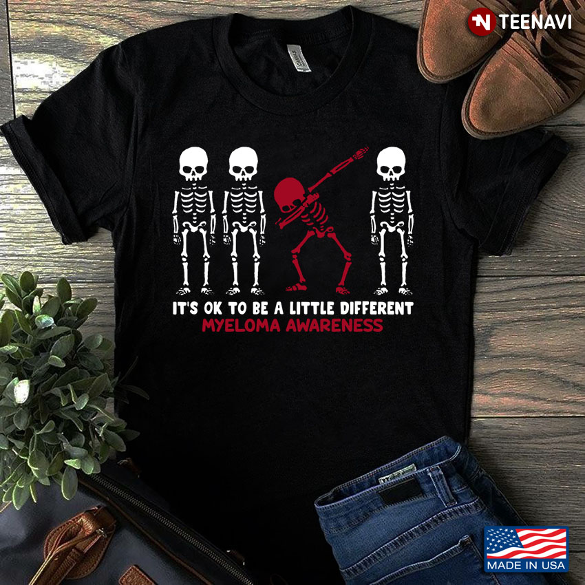 Skeletons It's Ok To Be A Little Different Myeloma Awareness