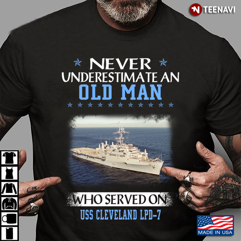 Never Underestimate An Old Man Who Served On USS Cleveland LPD - 7