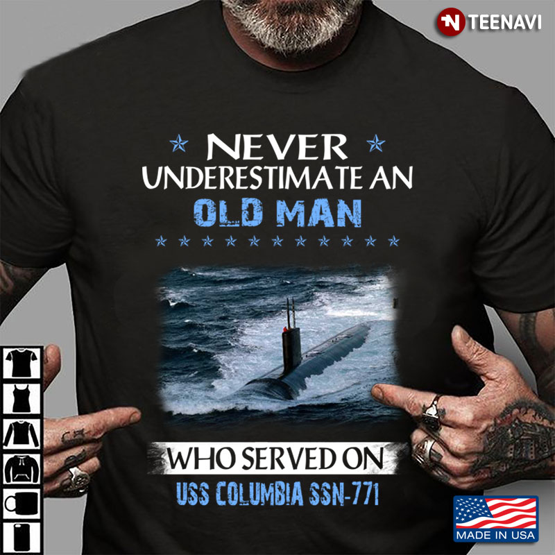 Never Underestimate An Old Man Who Served On USS Columbia SSN-771
