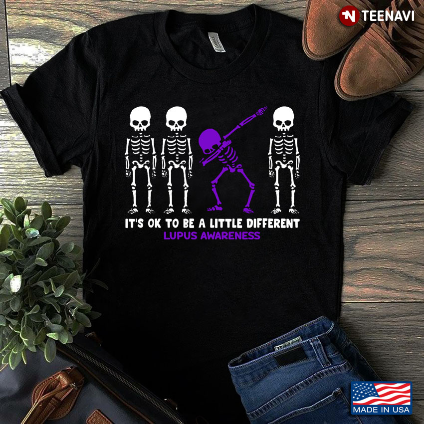 Skeletons It's Ok Be A Little Different Lupus Awareness