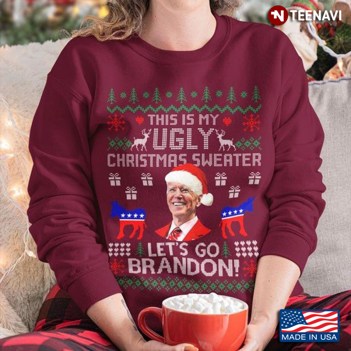 This Is My Ugly Christmas Sweater Let's Go Brandon Santa Biden Anti Biden
