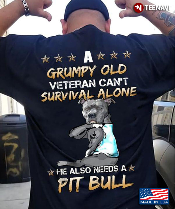 A Grumpy Old Veteran Can't Survival Alone He Also Needs A Pitbull for Dog Lover