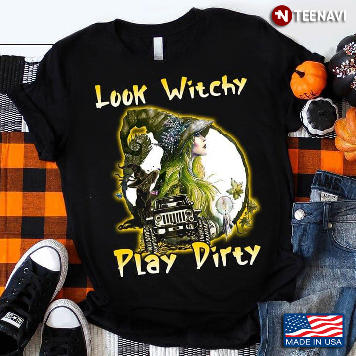 Look Witchy Play Dirty Jeep Witch And Black Cat for Halloween T-Shirt
