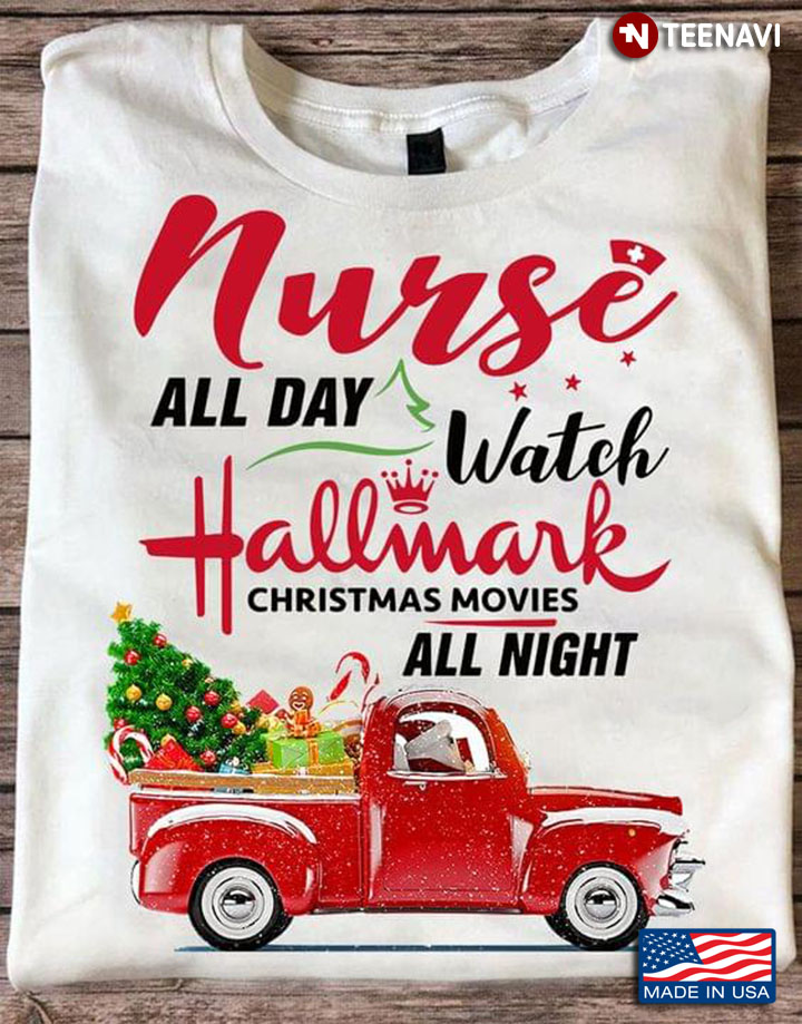 Nurse All Day Watch Hallmark Christmas Movies All Night for Christmas