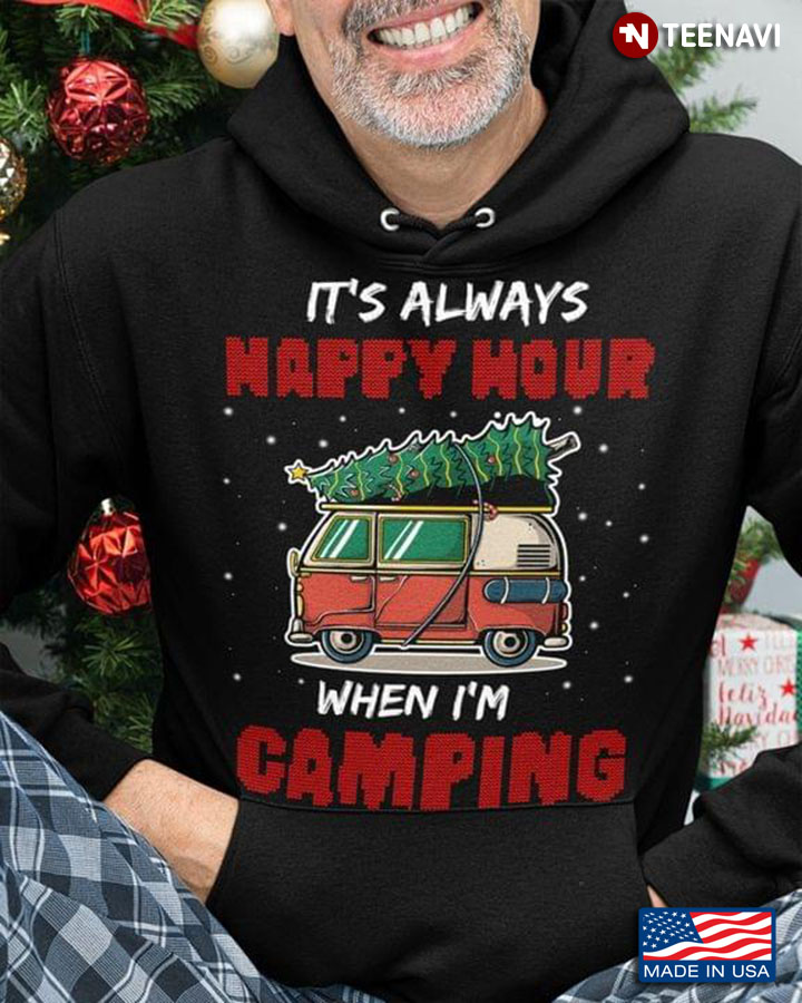 It's Always Happy Hour When I'm Camping for Christmas