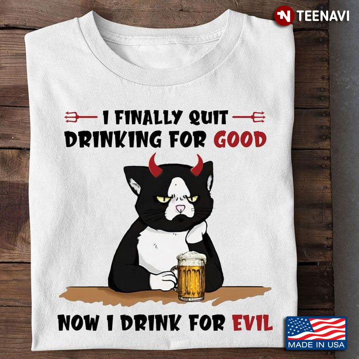 Grumpy Cat I Finally Quit Drinking For Good Now I Drink For Evil