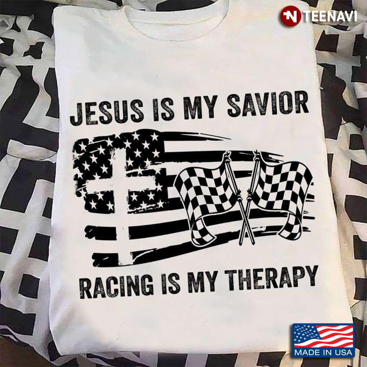 Jesus Is My Savior Racing Is My Therapy