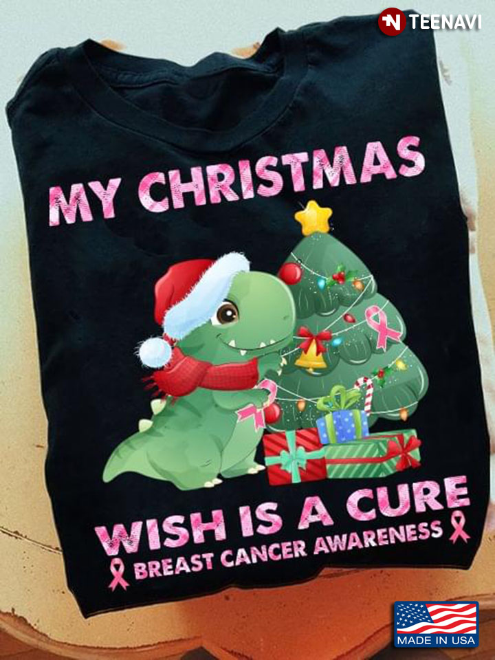 Dinosaur With Santa Hat My Christmas Wish Is A Cure Breast Cancer Awareness