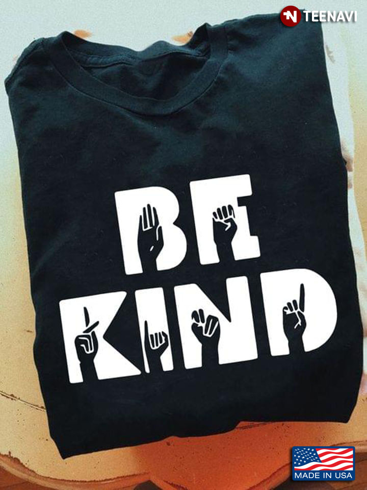 Be Kind Hand Sign Language