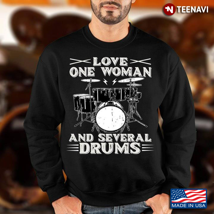 Love One Woman And Several Drums for Drums Lover