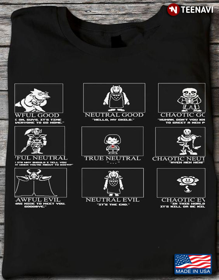 Undertale Lawful Neutral Chaotic for Game Lover