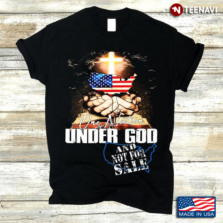 America One Nation Under God And Not For Sale