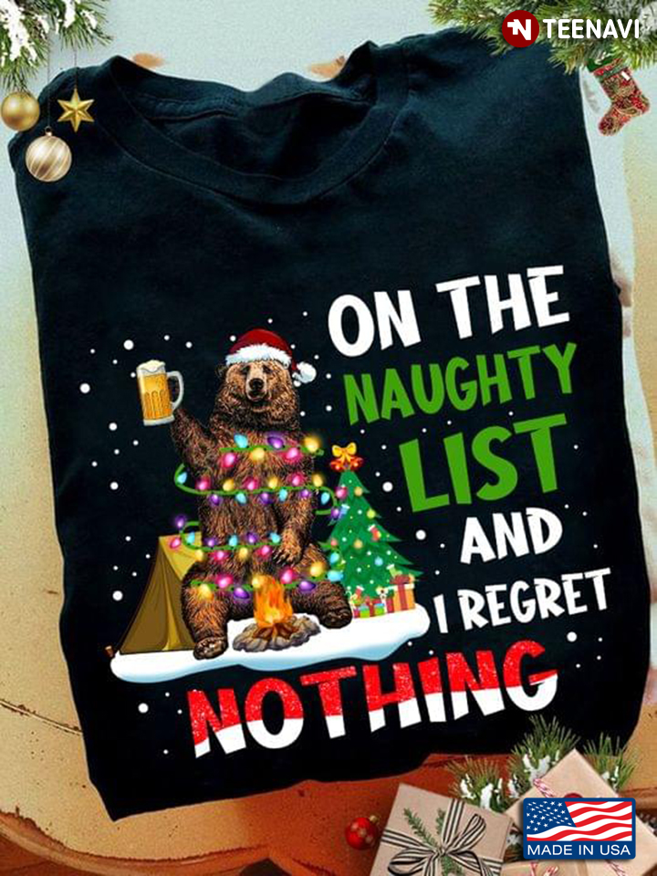 Camping Bear On The Naughty List And I Regret Nothing for Christmas