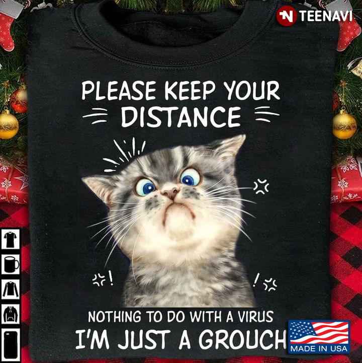 Grumpy Cat Please Keep Your Distance Nothing To Do With A Virus I'm Just A Grouch