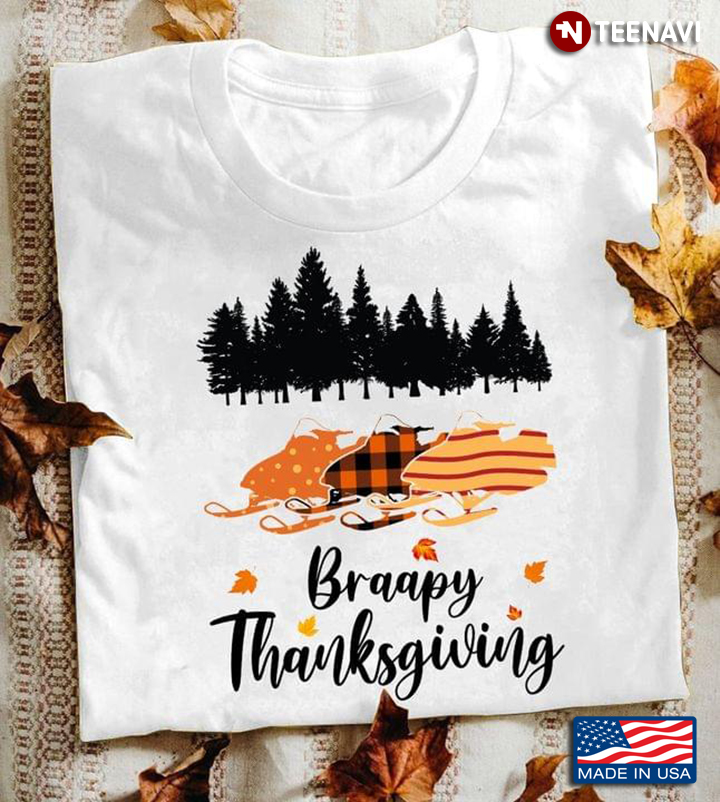 Snowmobile Braapy Thanksgiving for Snowmobiling Lover