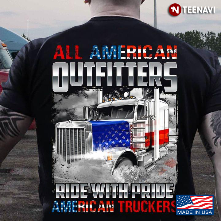 All American Outfitters Ride With Pride American Truckers
