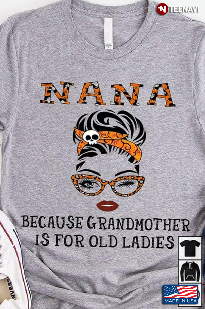 Nana Because Grandmother Is For Old Ladies Pretty Girl With Headband And Glasses Leopard
