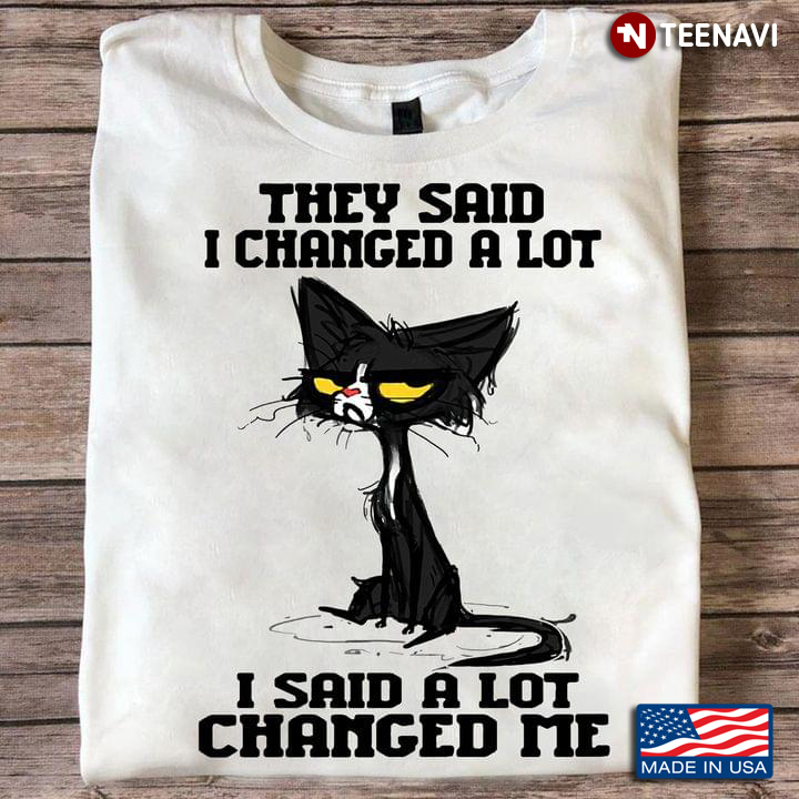 Grumpy Cat They Said I Changed A Lot I Said A Lot Changed Me