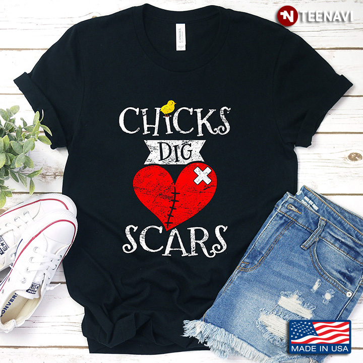Chicks Dig Scars Heart Funny Design