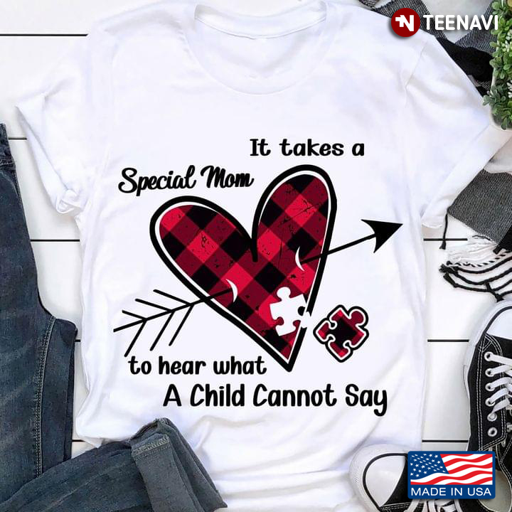 It Takes A Special Mom To Hear What A Child Cannot Say Autism Awareness