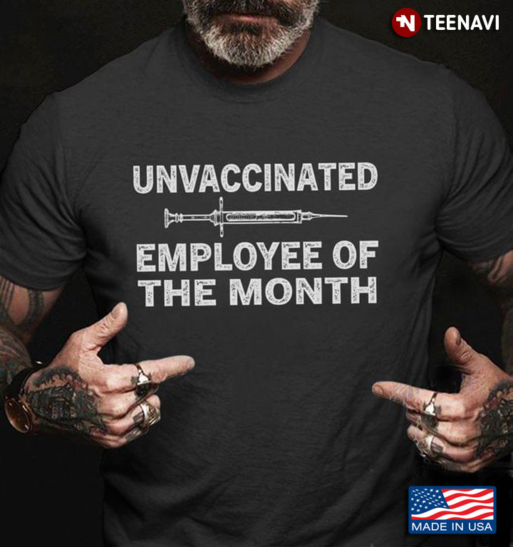 Unvaccinated Employee Of The Month