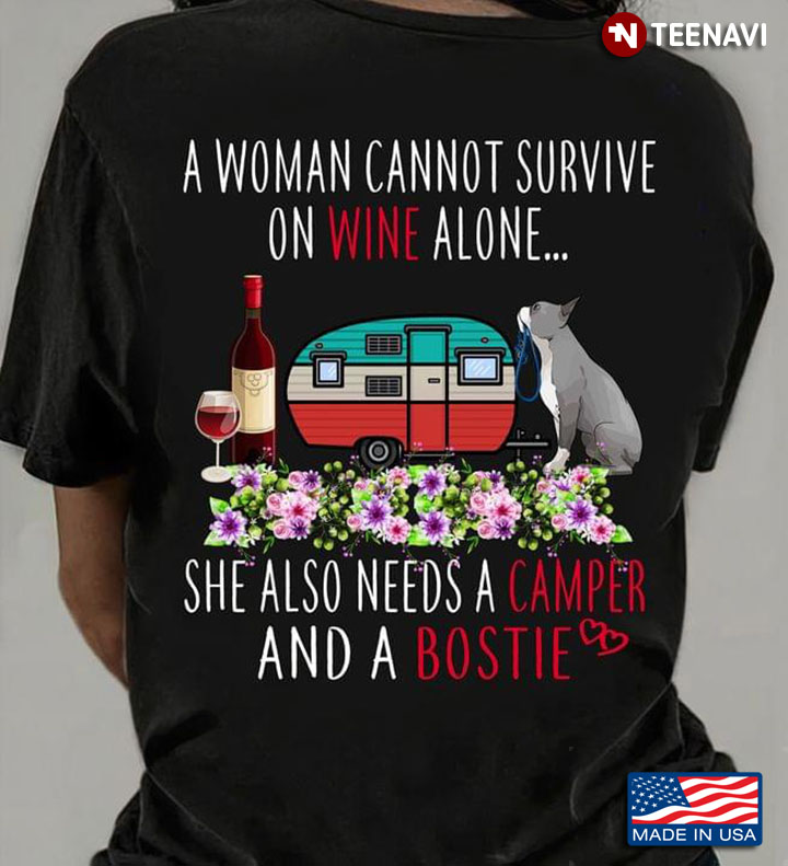 A Woman Cannot Survive On Wine Alone She Also Needs A Camper And A Bostie