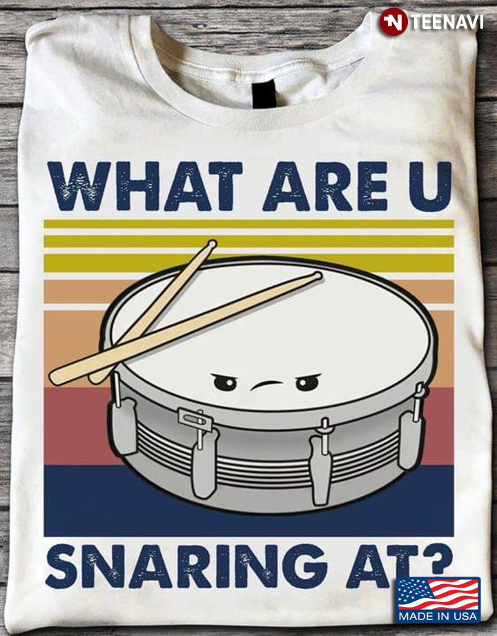 What Are U Snaring At Vintage Drumming Lover