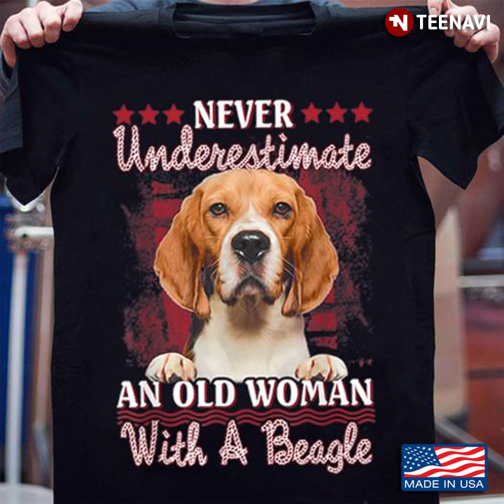 Never Underestimate An Old Woman With A Beagle