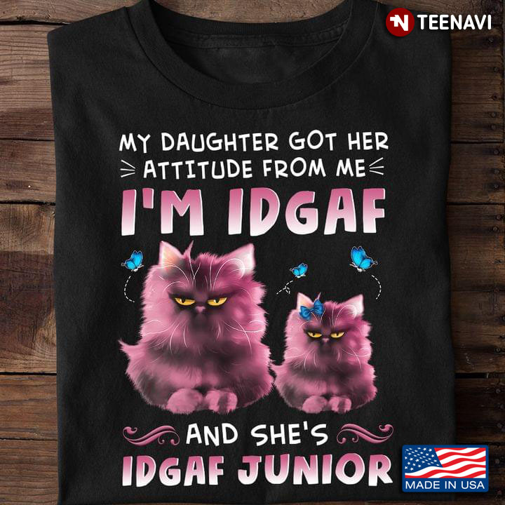 Cat My Daughter For Her Attitude From Me I’m Diagaf And She’s Idgaf Junior