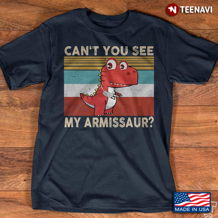 Dinosaur Can’t You See My Armissaur