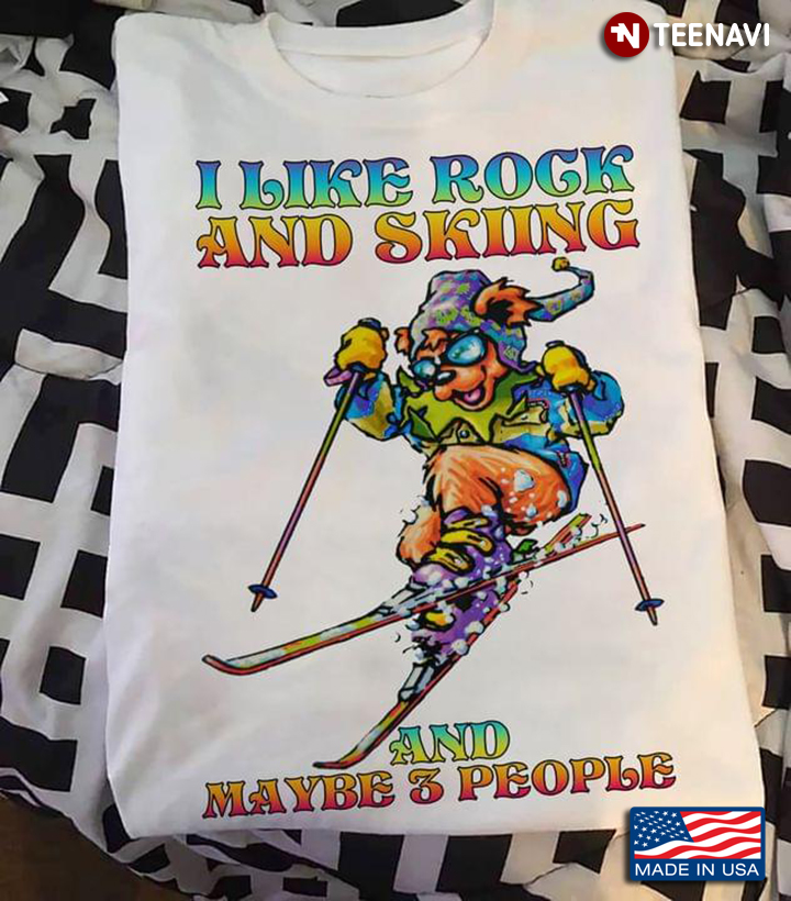 I Like Rock And Skiing And Maybe 3 People