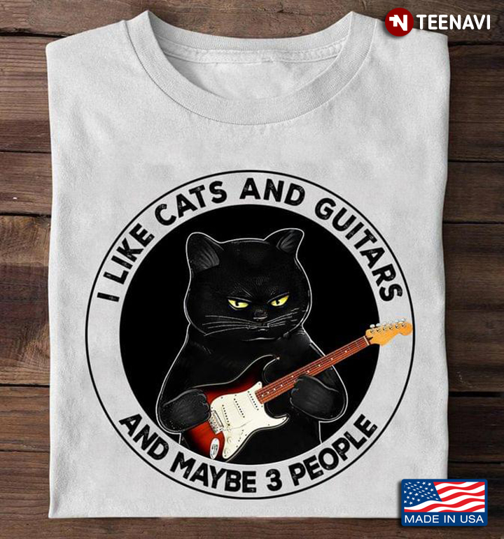 Black Cat I Like Cats And Guitars And Maybe 3 People
