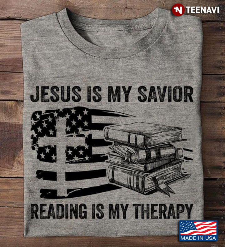 Jesus Is My Savior Reading Is My Therapy American Flag And Cross