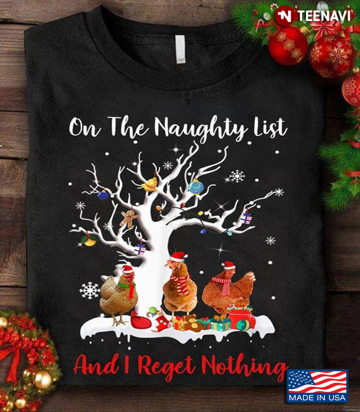 Chickens On The Naughty List And I Regret Nothing Christmas