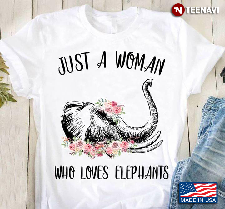 Just A Woman Who Loves Elephants