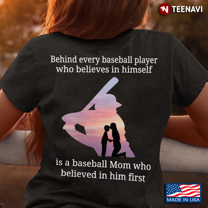 Behind Every Baseball Player Who Believes In Himself Sport Lover