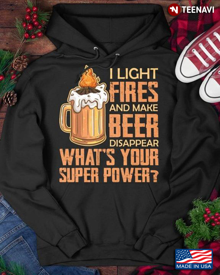 Camping Lover I Light Fires And Make Beer Disappear